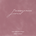 52 - Week Prayer Journal (Printable) – Dusty Rose Cover faith - based apparel - Held & Anchored