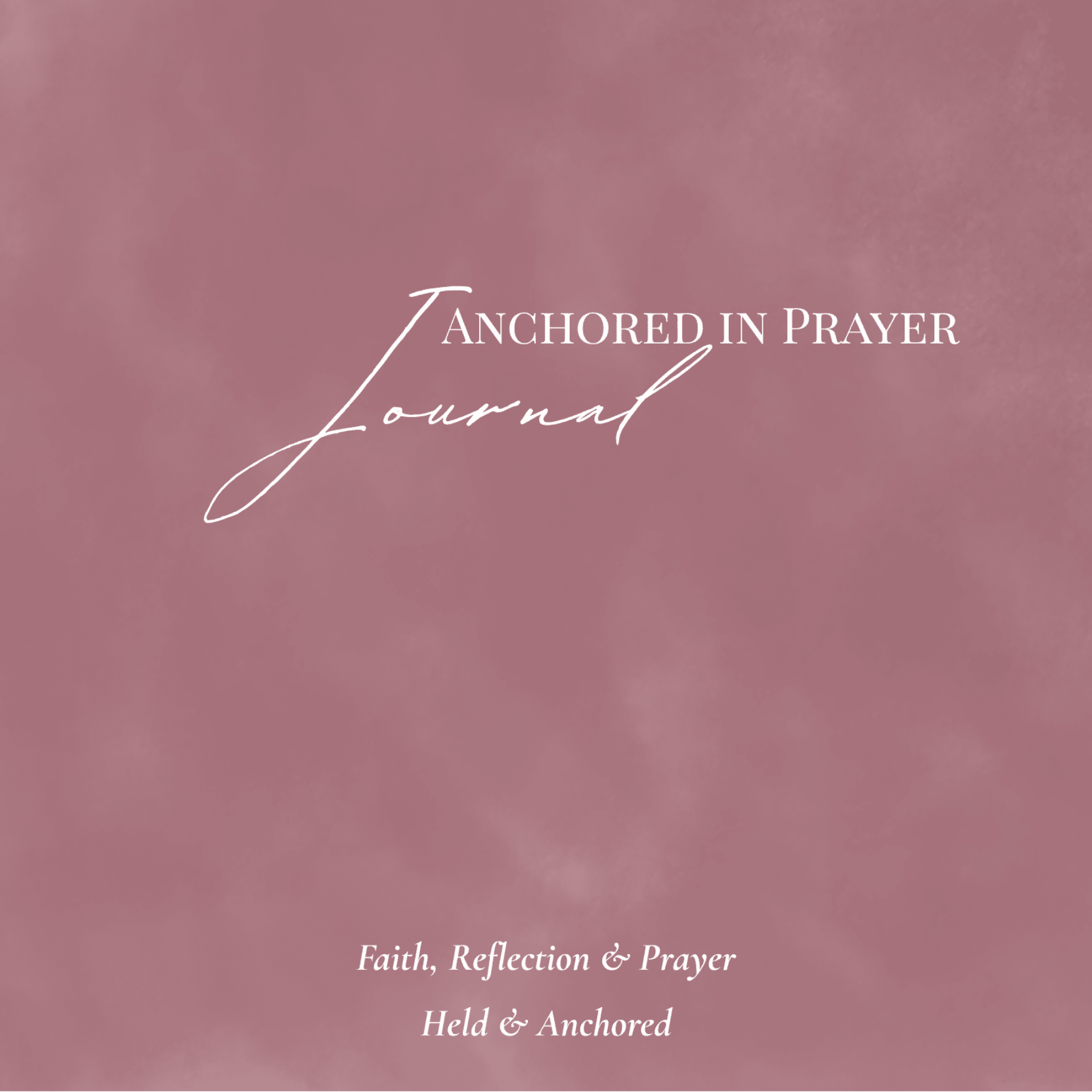 52 - Week Prayer Journal (Printable) – Dusty Rose Cover faith - based apparel - Held & Anchored