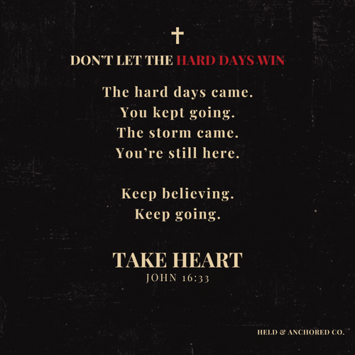 Inspirational Christian message card featuring "Don't Let the Hard Days Win" and John 16:33.