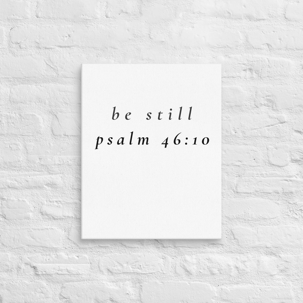 Be Still Psalm 46:10 Canvas | Minimal Faith Wall Art - Held & Anchored