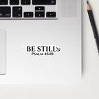 Be Still Psalm 46:10 Sticker – Faith Reminder Decal - Held & Anchored