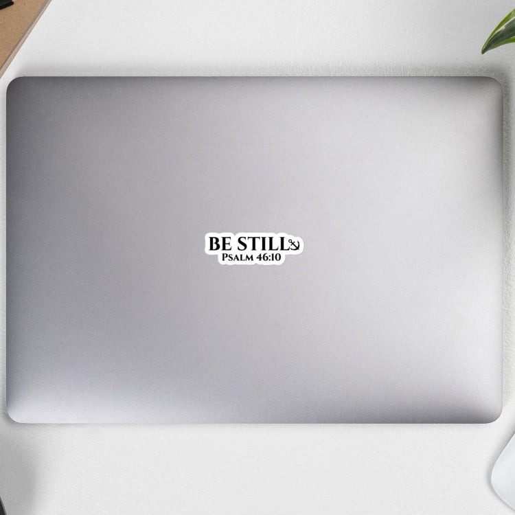 Be Still Psalm 46:10 Sticker – Faith Reminder Decal - Held & Anchored