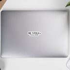 Be Still Psalm 46:10 Sticker – Faith Reminder Decal - Held & Anchored