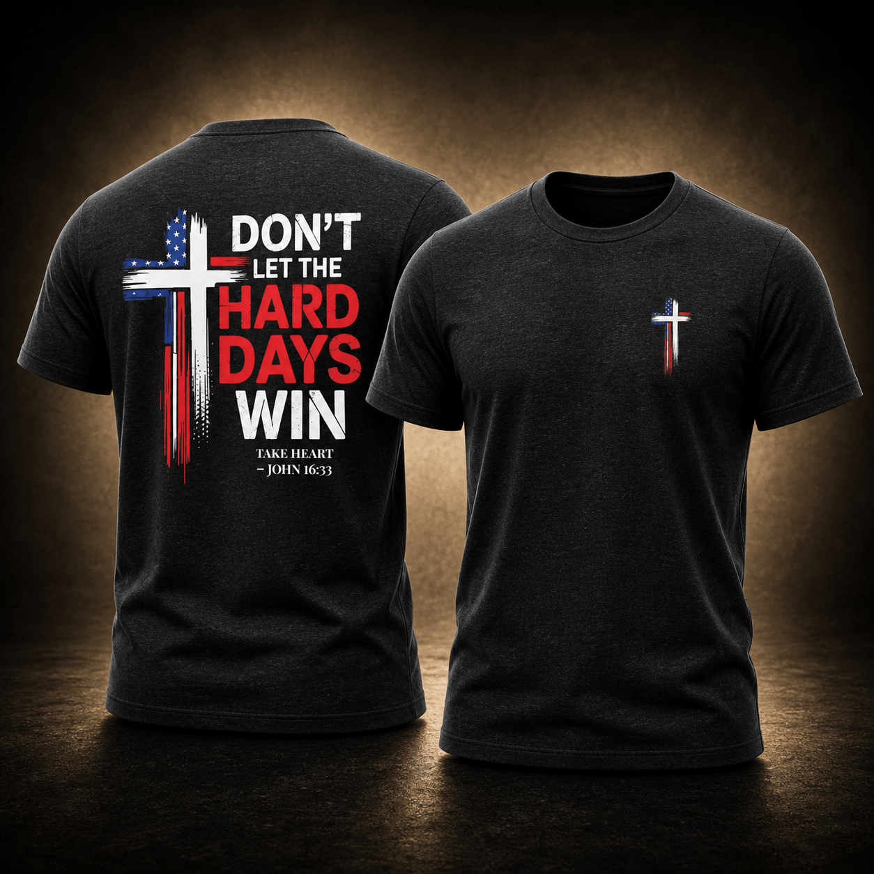 Don’t Let the Hard Days Win – Back Print Edition faith - based apparel - Held & Anchored
