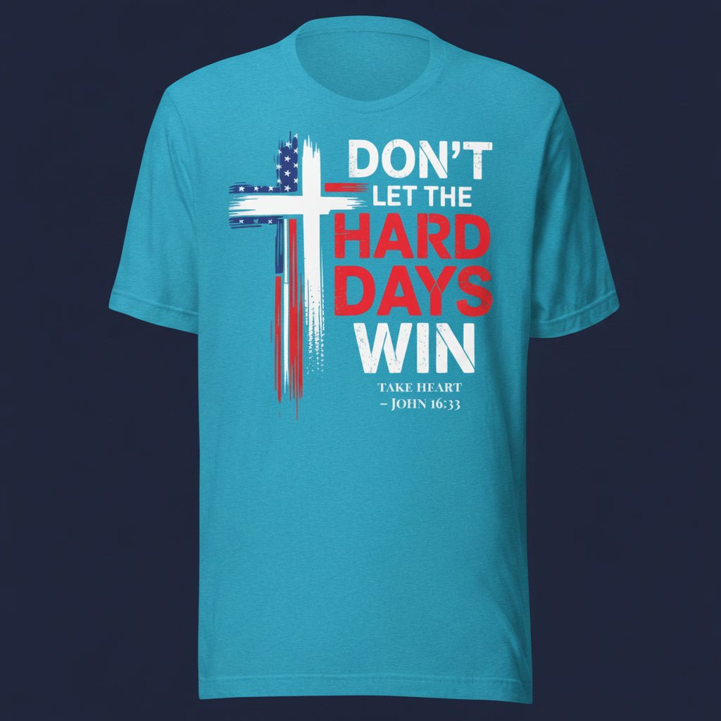 Don't Let the Hard Days Win Tee in Heather Aqua — front view — Held & Anchored