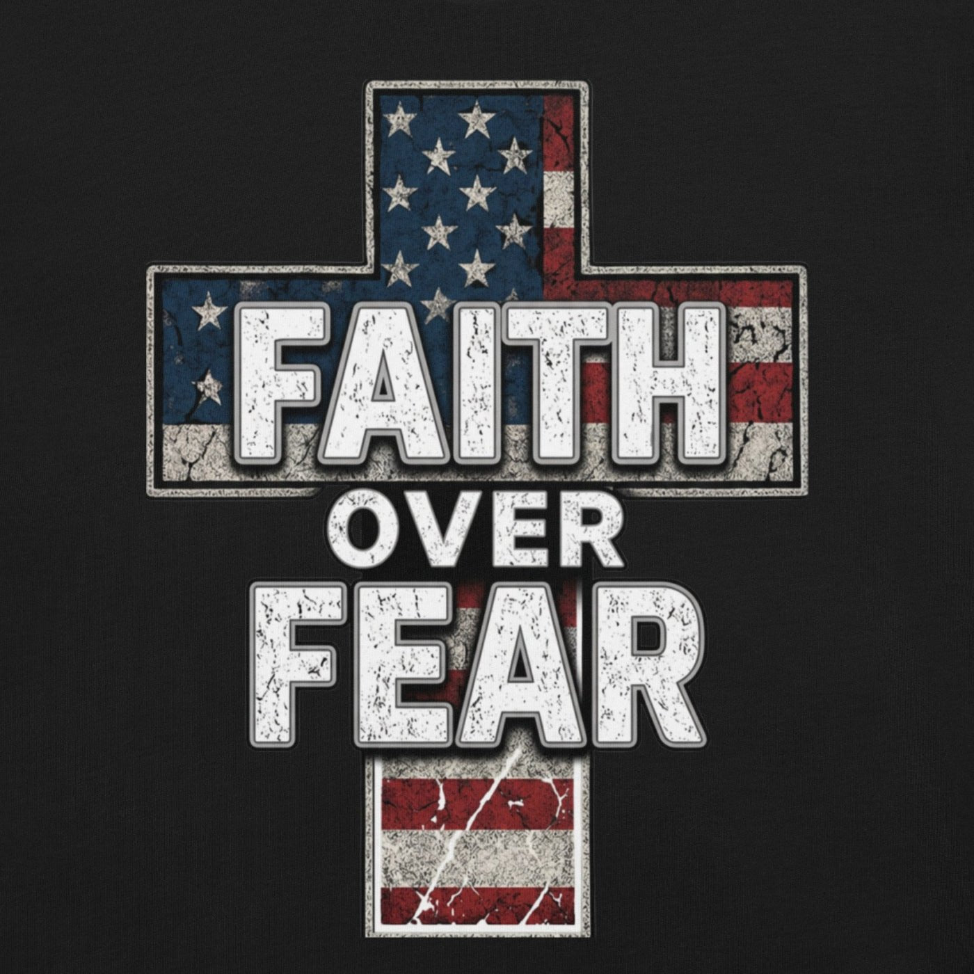 Black t-shirt mockup featuring a distressed American flag cross design with bold white “Faith Over Fear” lettering layered over a weathered patriotic cross graphic in red, white, and blue.