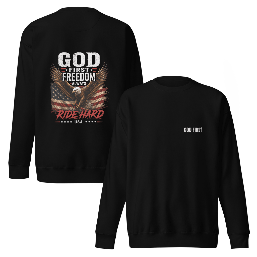 God First Freedom Always Ride Hard Sweatshirt – Christian Biker Crewneck faith - based apparel - Held & Anchored