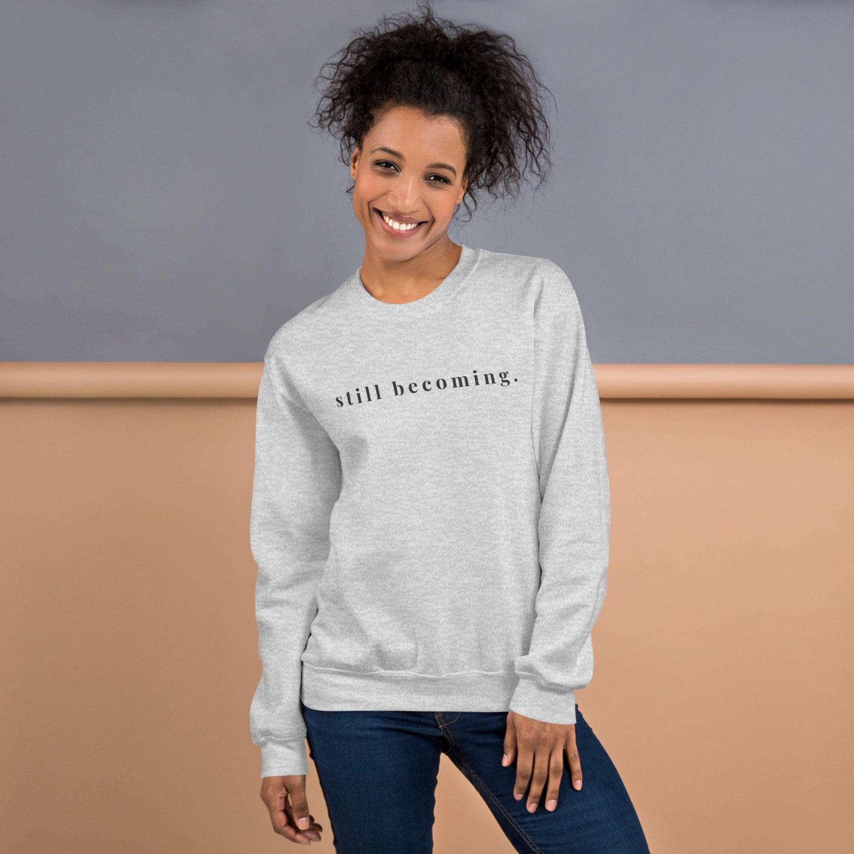 Still Becoming Crewneck Sweatshirt – Minimal Inspirational Pullover - Held & Anchored