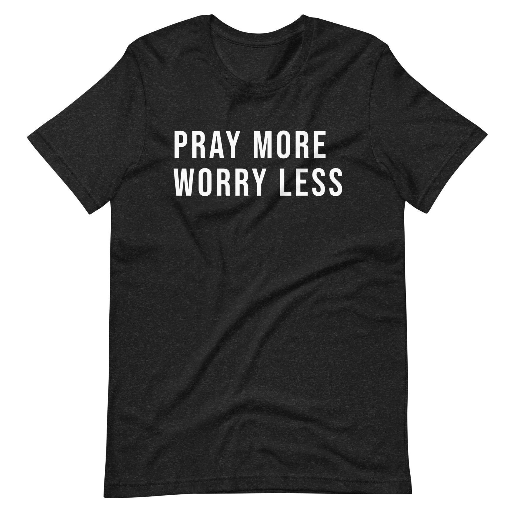Pray More Worry Less T-Shirt | Minimal Christian Faith Shirt | Inspirational Graphic Tee - Held & Anchored