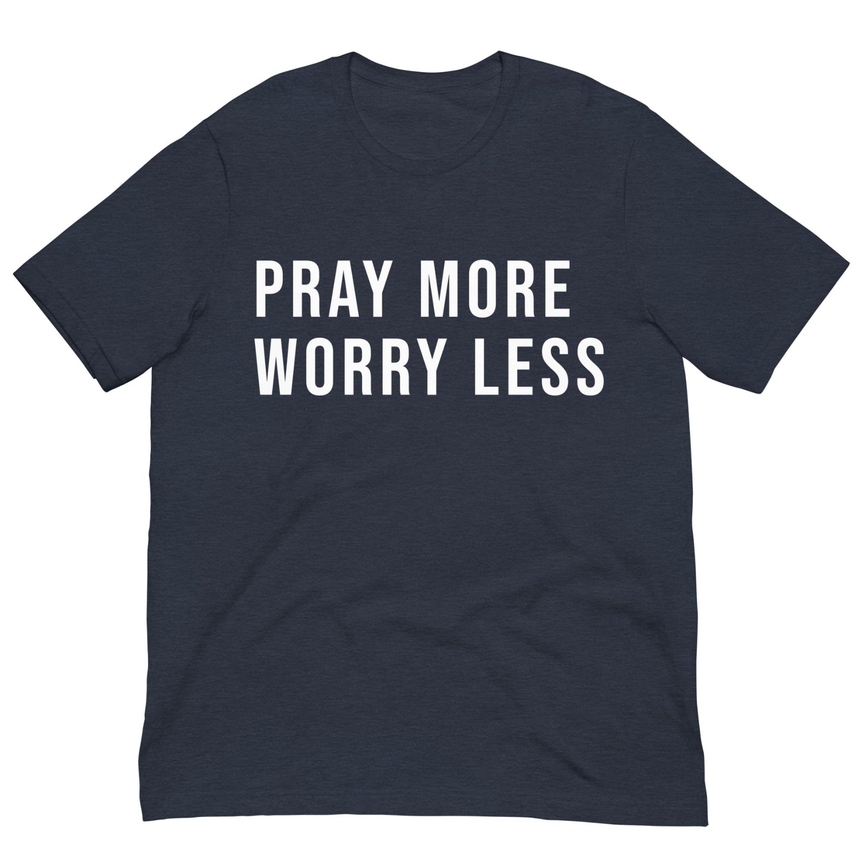 Pray More Worry Less T-Shirt | Minimal Christian Faith Shirt | Inspirational Graphic Tee - Held & Anchored